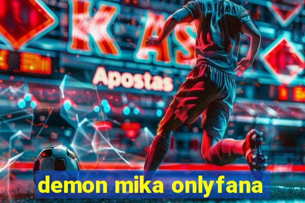 demon mika onlyfana